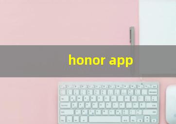 honor app